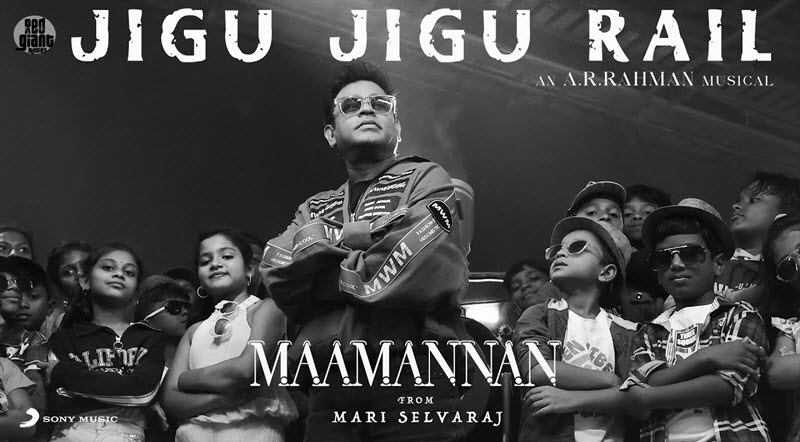 Jigu Jigu Rail Song Lyrics From Maamannan